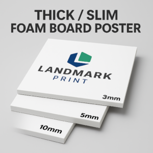 Thick / Slim Foam Board Poster